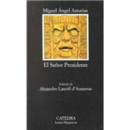 El senor presidente/ Mr. President by Asturias, Miguel Angel, 9788437615172