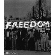 Freedom A Photographic History of the African American Struggle by Marable and Leith Mullings, Manning; Spencer-Wood, Sophie, 9780714845173