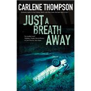 Just a Breath Away by Thompson, Carlene, 9780727885173
