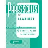 Pares Scales Clarinet by Unknown, 9781423445173