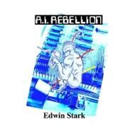 Ai Rebellion by Stark, Edwin, 9781449595173