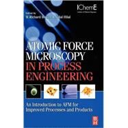 Atomic Force Microscopy in Process Engineering: Introduction to AFM for Improved Processes and Products by Bowen, W. Richard; Hilal, Nidal, 9781856175173