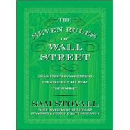The Seven Rules of Wall Street: Crash-Tested Investment Strategies That Beat the Market by Stovall, Sam, 9780071615174