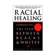 Racial Healing by DALTON, HARLON L., 9780385475174