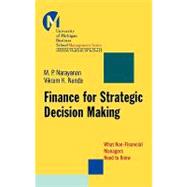 Finance for Strategic Decision-Making What Non-Financial Managers Need to Know by Narayanan, M. P.; Nanda, Vikram K., 9780787965174