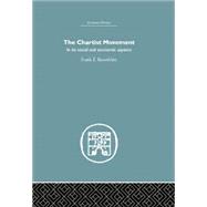 Chartist Movement: in its Social and Economic Aspects by Rosenblatt,Frank F., 9781138865174
