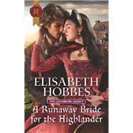 A Runaway Bride for the Highlander by Hobbes, Elisabeth, 9781335635174