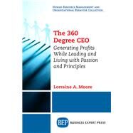 The 360 Degree Ceo by Moore, Lorraine A., 9781631575174