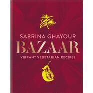 Bazaar by Sabrina Ghayour, 9781784725174