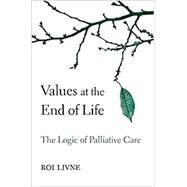 Values at the End of Life by Livne, Roi, 9780674545175