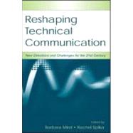 Reshaping Technical Communication: New Directions and Challenges for the 21st Century by Mirel; Barbara, 9780805835175