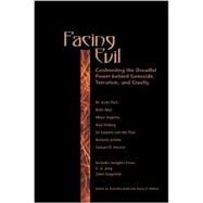 Facing Evil Confronting the Dreadful Power Behind Genocide, Terroism, and Cruelty by Woodruff, Paul B.; Wilmer, Harry A., 9780812695175