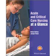 Acute and Critical Care Nursing at a Glance by Dutton, Helen; Finch, Jacqui, 9781118815175