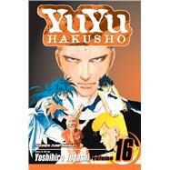 YuYu Hakusho, Vol. 16 by Togashi, Yoshihiro, 9781421515175