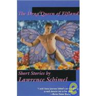 The Drag Queen of Elfland by Schimel, Lawrence, 9781885865175