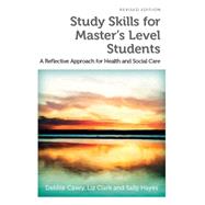 Study Skills for Master's Level Students by Casey, Debbie; Clark, Liz; Hayes, Sally, 9781908625175