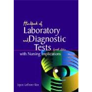 Handbook of Laboratory and Diagnostic Tests with Nursing Implications by Kee, Joyce Lefever, 9780130305176