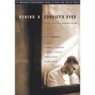 Behind A Convict's Eyes Doing Time in a Modern Prison by Carceral, K. C.; Bernard, Thomas J.; Alarid, Leanne Fiftal; Bikle, Bruce; Bikle, Alene, 9780534635176