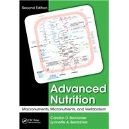 Advanced Nutrition: Macronutrients, Micronutrients, and Metabolism, Second Edition by Berdanier; Carolyn D., 9781482205176