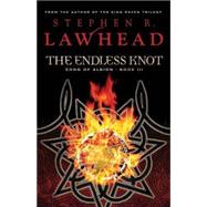 The Endless Knot by Lawhead, Stephen R., 9781595545176