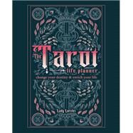 The Tarot Life Planner by Lady Lorelei, 9781841815176