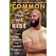 And Then We Rise by Common, 9780063215177