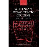 Athenian Democratic Origins and other essays by de Ste. Croix, G. E. M.; Harvey, David; Parker, Robert, 9780199255177