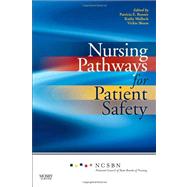 Nursing Pathways for Patient Safety by National Council of State Boards of Nurs; Benner, Patricia E.; Malloch, Kathy; Sheets, Vickie; Bitz, Karla, Ph.D., 9780323065177