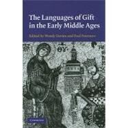 The Languages of Gift in the Early Middle Ages by Edited by Wendy Davies , Paul  Fouracre, 9780521515177