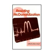 Resisting McDonaldization by Barry Smart, 9780761955177