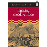 Fighting the Slave Trade by Diouf, Sylviane A., 9780821415177