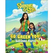 Sammy & Sue Go Green Too! by Corso, Suzanne, 9780825305177