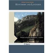 Hawthorn and Lavender by Henley, William Ernest, 9781505295177