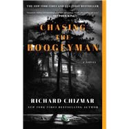 Chasing the Boogeyman A Novel by Chizmar, Richard, 9781982175177