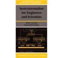 Instrumentation for Engineers and Scientists by Turner, John; Hill, Martyn, 9780198565178