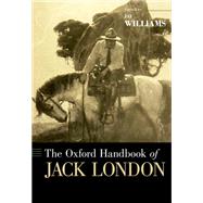 The Oxford Handbook of Jack London by Williams, Jay, 9780199315178