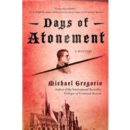 Days of Atonement A Mystery by Gregorio, Michael, 9780312545178