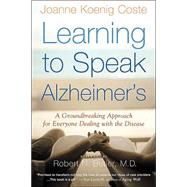 Learning to Speak Alzheimer's by Coste, Joanne Koenig, 9780618485178