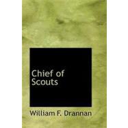 Chief of Scouts by Drannan, William F., 9781426465178