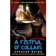 A Fistful of Collars A Chet and Bernie Mystery by Quinn, Spencer, 9781451665178