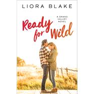 Ready for Wild A Book Club Recommendation! by Blake, Liora, 9781501155178