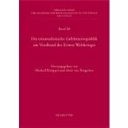 Die Orientalische Gelehrtenrepublik Am Vorabend Des Ersten Weltkrieges by Knuppel, Michael; Van Tongerloo, Alois, 9783110285178