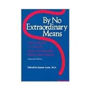 By No Extraordinary Means by Lynn, Joanne, 9780253205179