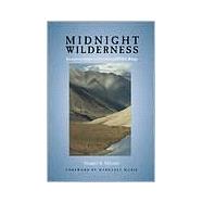 Midnight Wilderness : Journeys in Alaska's Arctic National Wildlife Refuge by Miller, Debbie S., 9780882405179