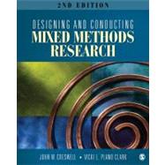 Designing and Conducting Mixed Methods Research by John W. Creswell, 9781412975179