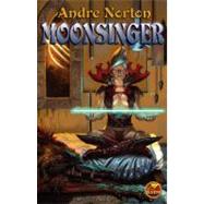 Moonsinger by Norton, Andre, 9781416555179