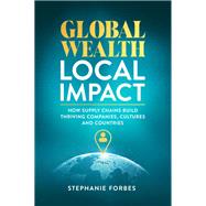 Global Wealth, Local Impact by Stephanie Forbes, 9781637635179