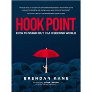 Hook Point: How to Stand Out in a 3-Second World by Brendan Kane, 9798425205179