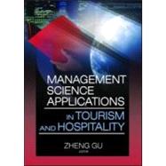 Management Science Applications in Tourism and Hospitality by Gu; Zheng, 9780789025180