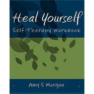 Heal Yourself by Morgan, Amy S., 9781442185180